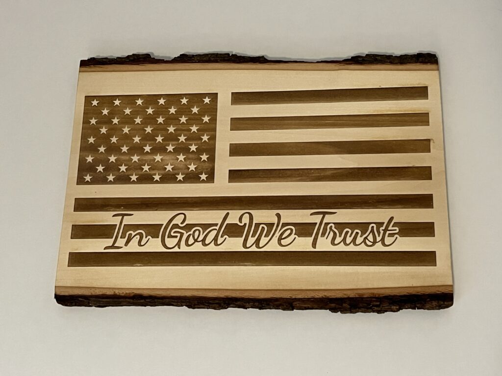 In God We Trust - Laser Engraved Live Edge Basswood 11"